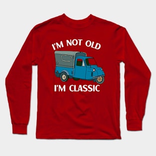 I'm not old I'm classic Long Sleeve T-Shirt